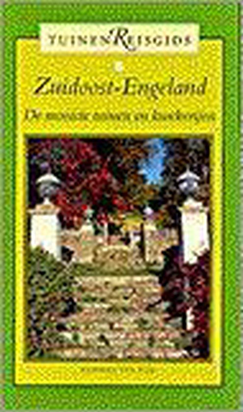 Zuidoost-Engeland / Gottmer reisgidsen Tuinenreisgids