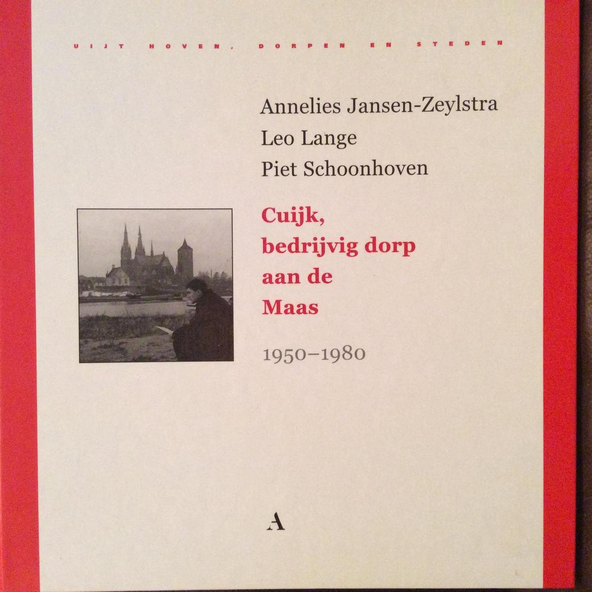 Cuijk, bedrijvig dorp aan de Maas / Uijt hoven, dorpen en steden