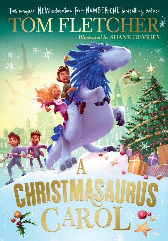 Tom Fletcher The Christmasaurus-A Christmasaurus Carol