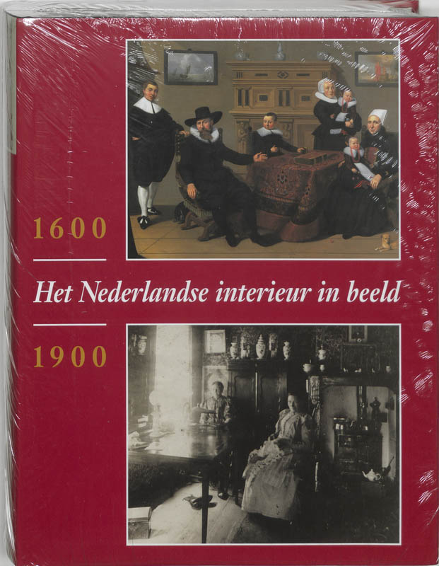 Nederlandse interieur in beeld 1600-1900, Het