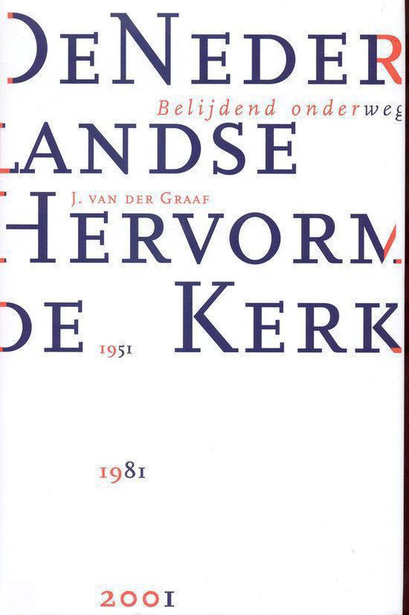 Ir.J. Van der Graaf De Nederlandse Hervormde Kerk