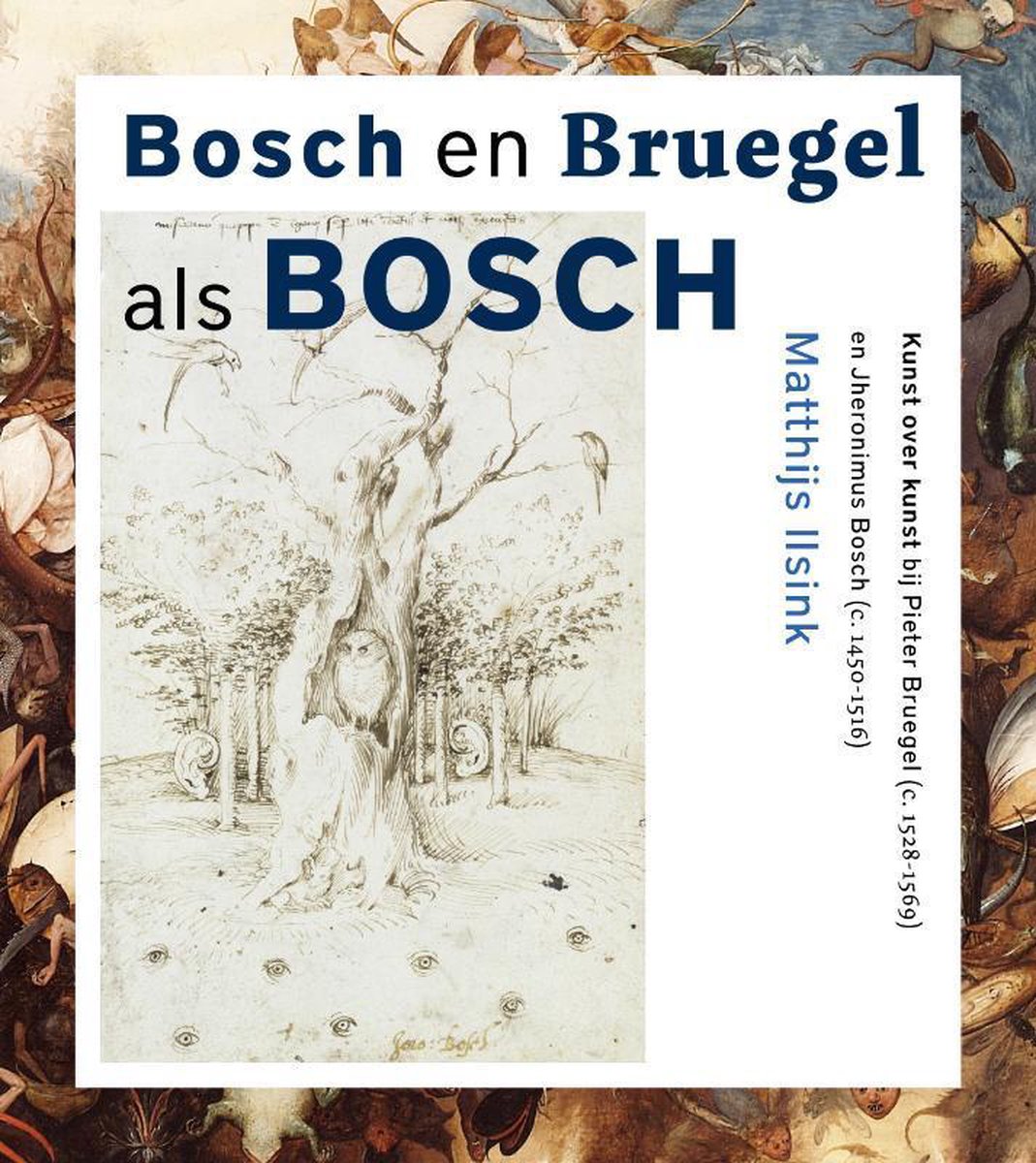 Bosch en Bruegel als Bosch / Nijmeegse kunsthistorische studies / 16