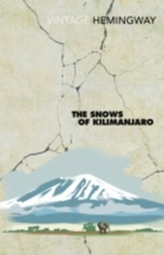 The snows of Kilimanjaro and other stories / Vintage classics