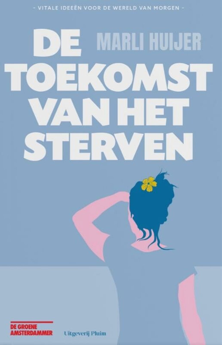 boekenbalie_9789493256842_cover De toekomst van het sterven / Vitale ideeën voor de wereld van morgen