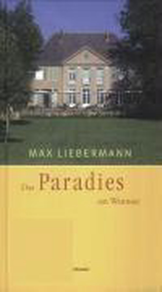 Max Liebermann. Das Paradies Am Wannsee