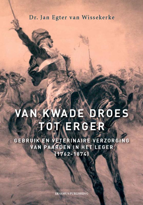 Jan Egter van Wissekerke Van Kwade Droes Tot Erger