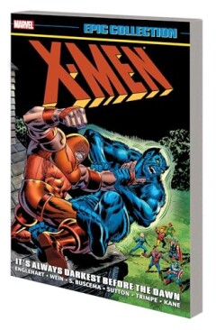 X-MEN EPIC COL ALWAYS DARKEST BEFORE THE DAWN