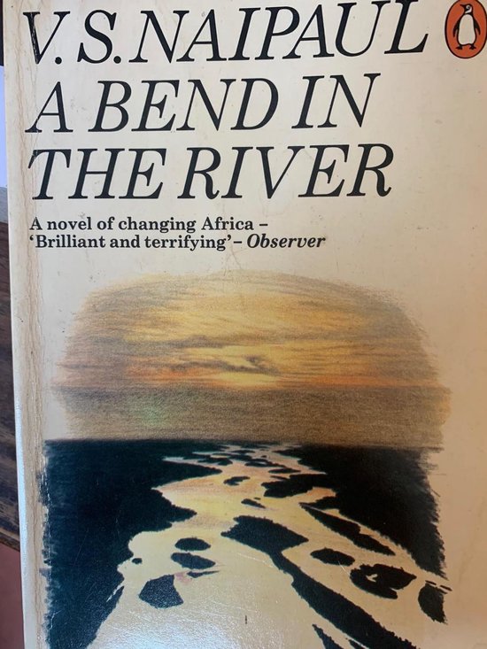 A Bend in the River - Naipaul, V.S.