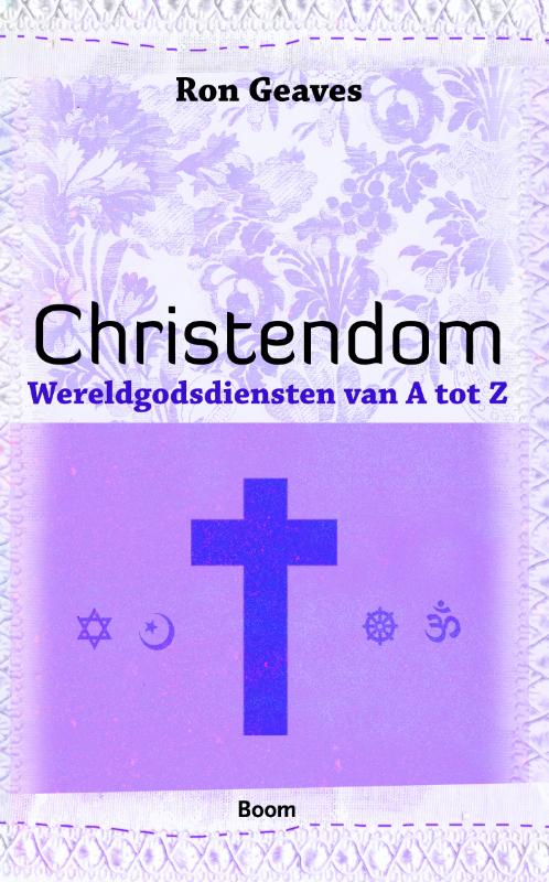 Wereldgodsdiensten van A tot Z / Christendom