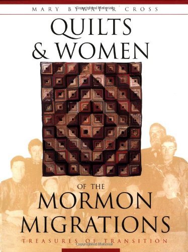 Quilts and Women of the Mormon Migrations