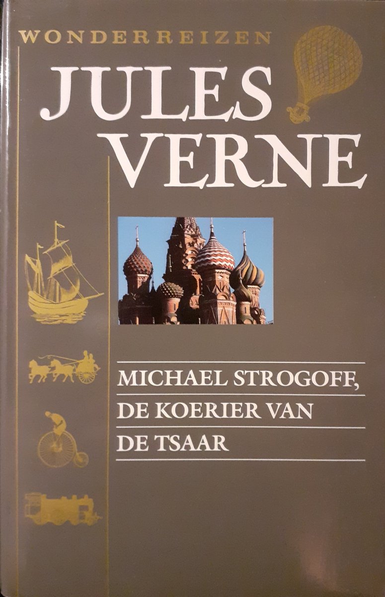 boekenbalie_9789022512128_cover Michael Strogoff, de koerier van de tsaar / Jules Verne - wonderreizen / 10