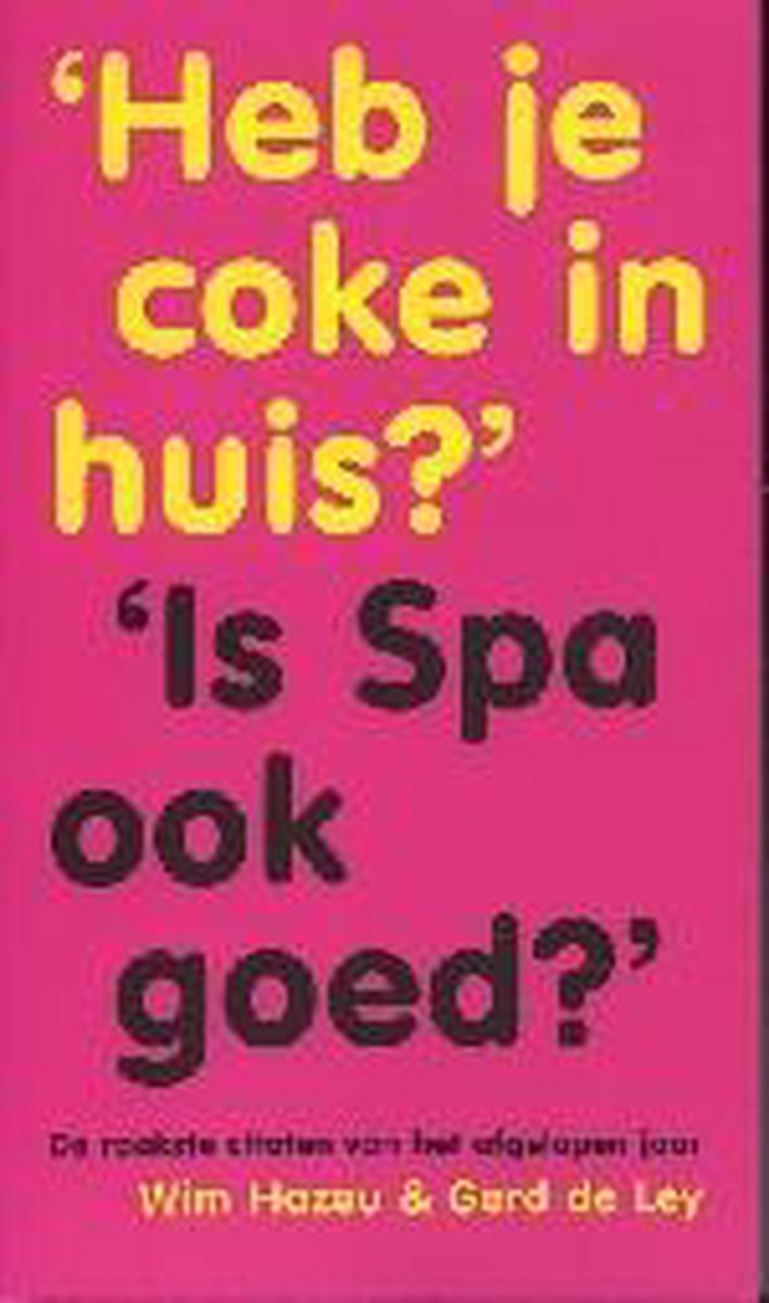 Heb Je Coke In Huis Is Spa Ook Goed