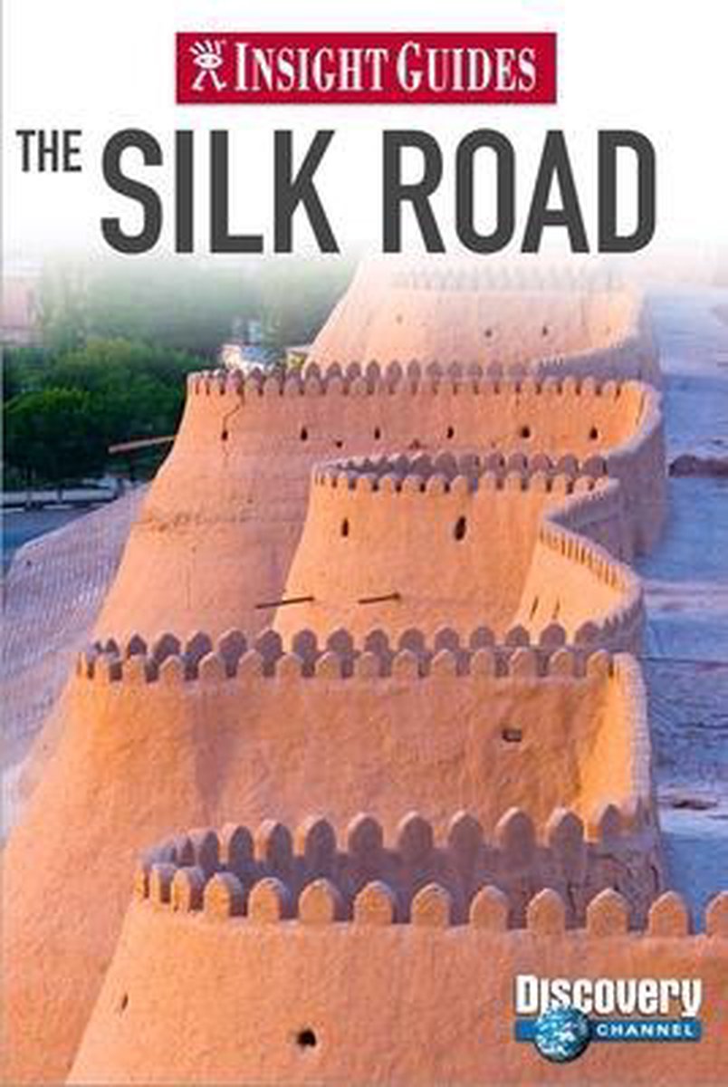 Insight Guides: The Silk Road