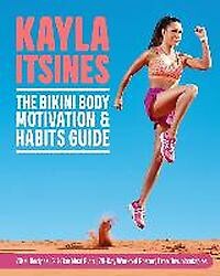 The Bikini Body Motivation and Habits Guide