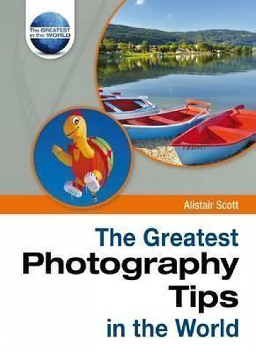 The Greatest Photography Tips in the World