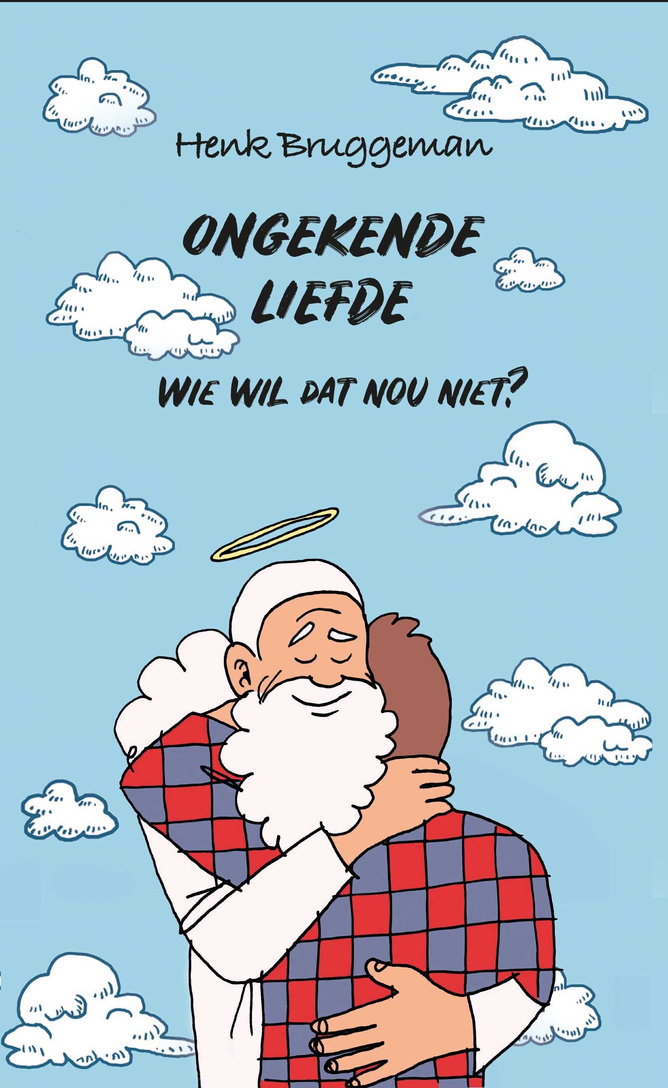 Henk Bruggeman Ongekende Liefde
