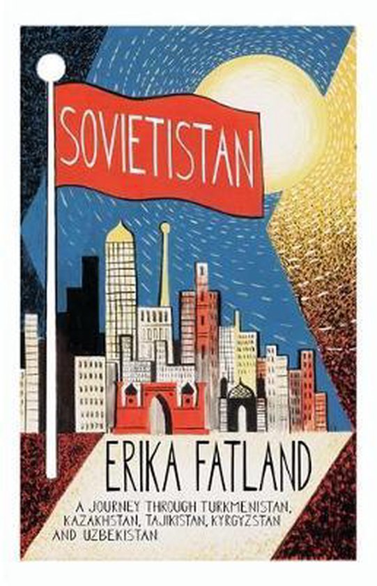 Erika Fatland Sovietistan