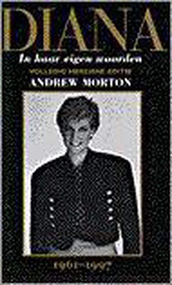 Diana haar eigen verhaal | Andrew Morton