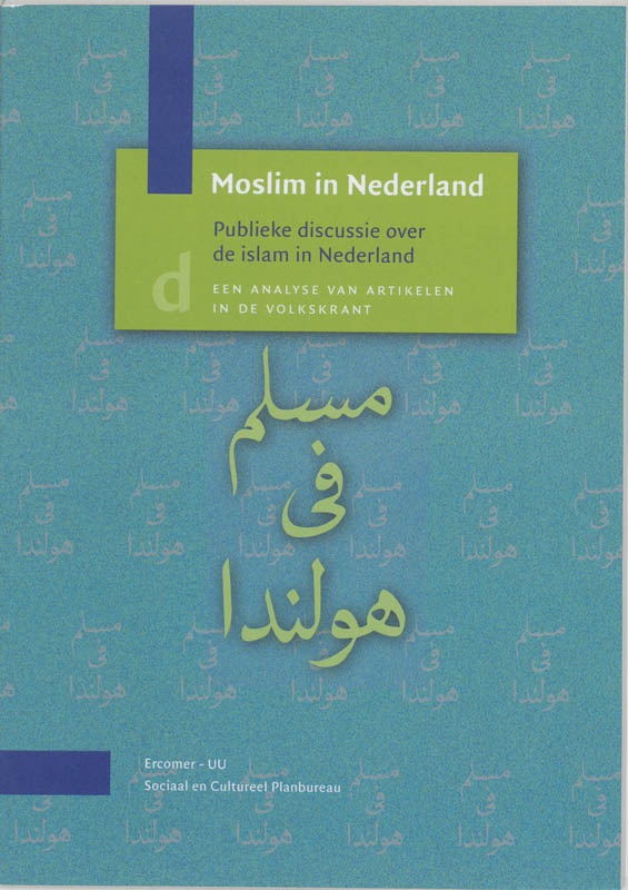 Moslim in Nederland / Publieke discussie over de islam in Nederland / Werkdocument / 106