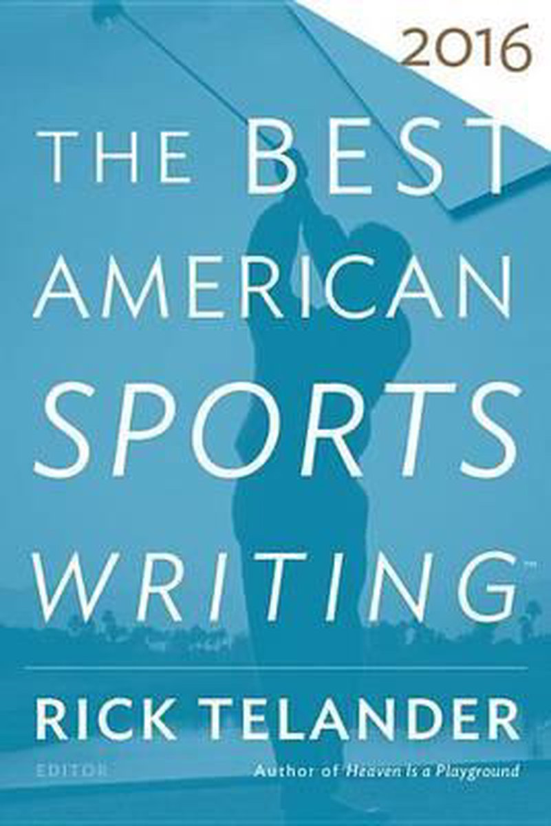 The Best American Sports Writing 2016