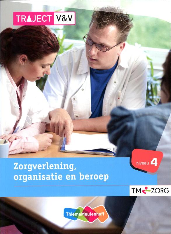 Zorgverlening, organisatie en beroep / Niveau 4 / Traject V&V