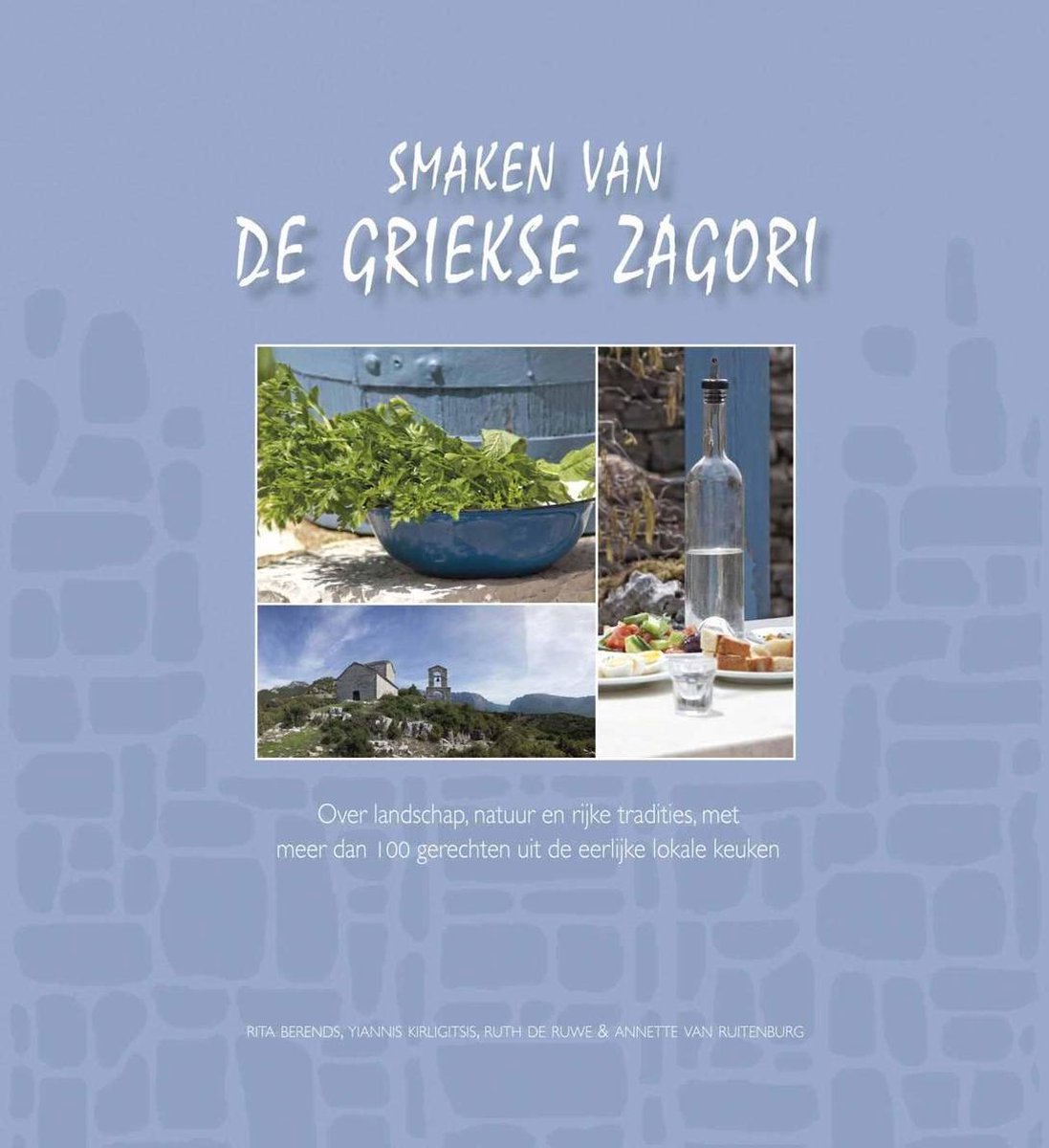 Ruth de Ruwe Smaken Van De Griekse Zagori