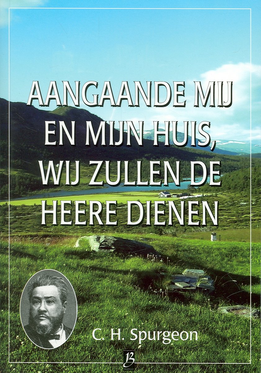 boekenbalie_9789075957549_cover 32 Aangaande mij en mijn huis, wij zullen de Heere dienen