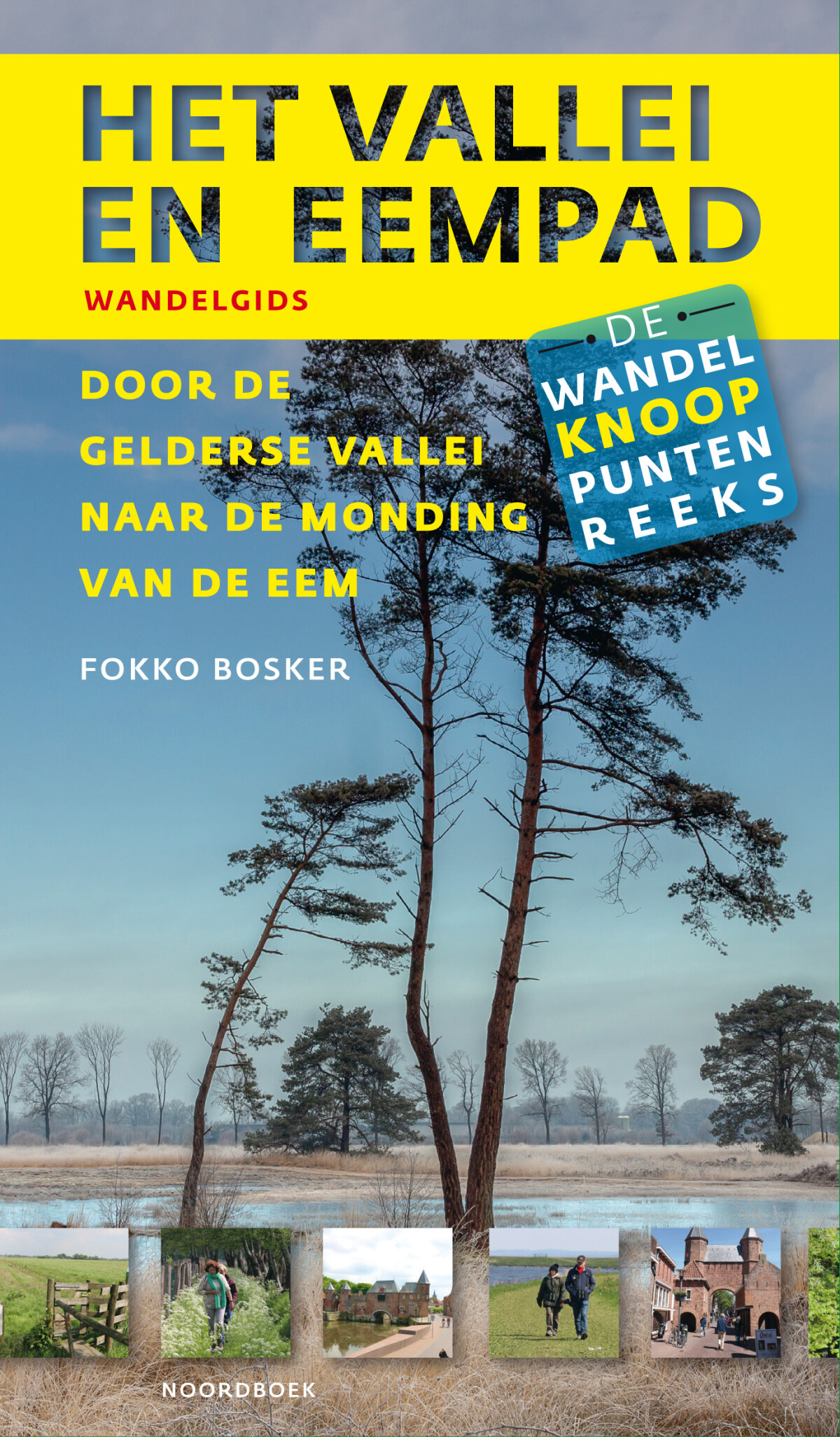 Fokko Bosker Het Vallei- En Eempad / Wandelknooppuntenreeks
