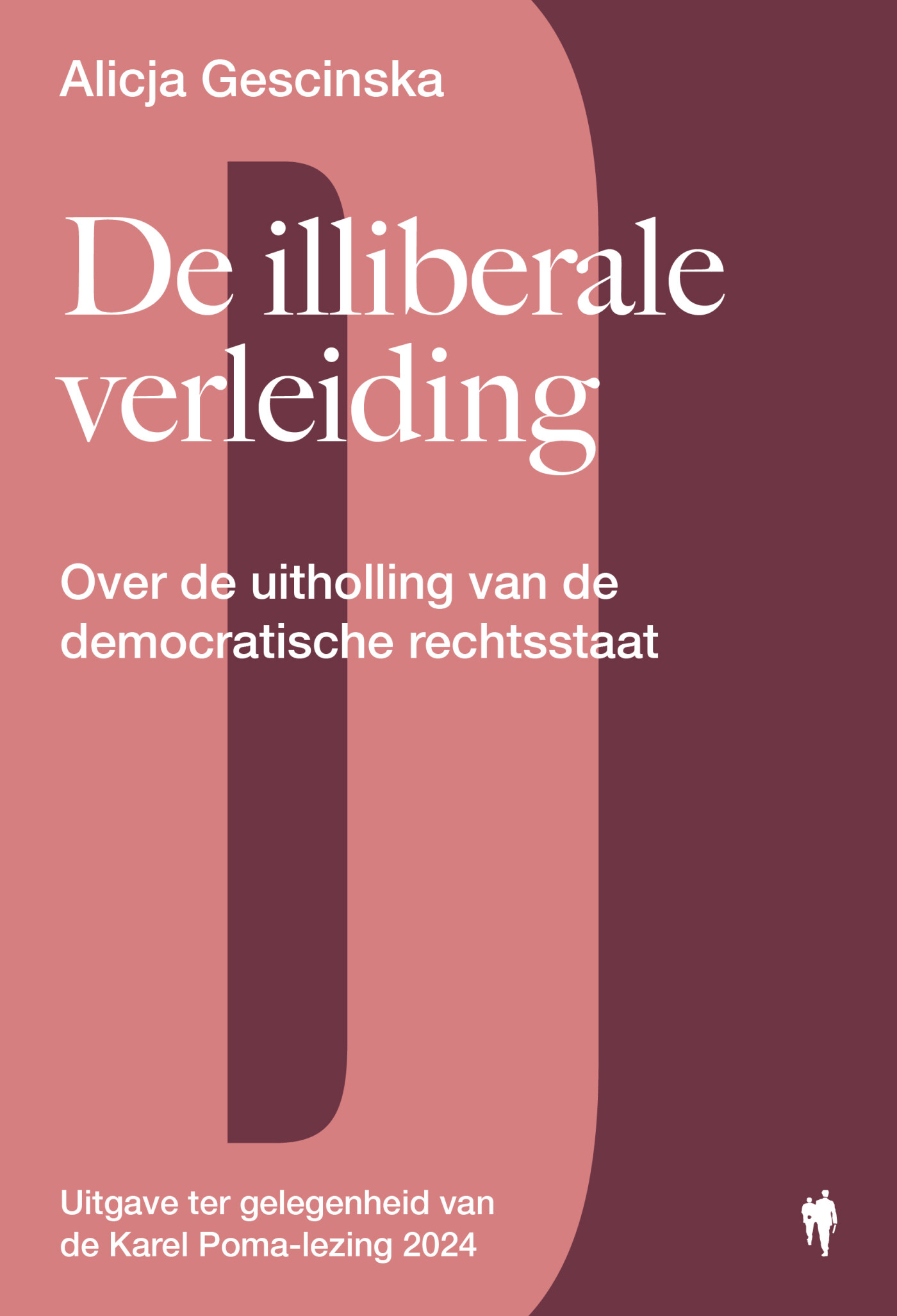 De illiberale verleiding / Cahiers Karel Poma-lezing