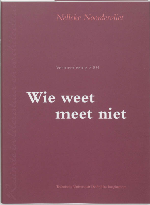 Wie weet, meet niet / Techne / 9