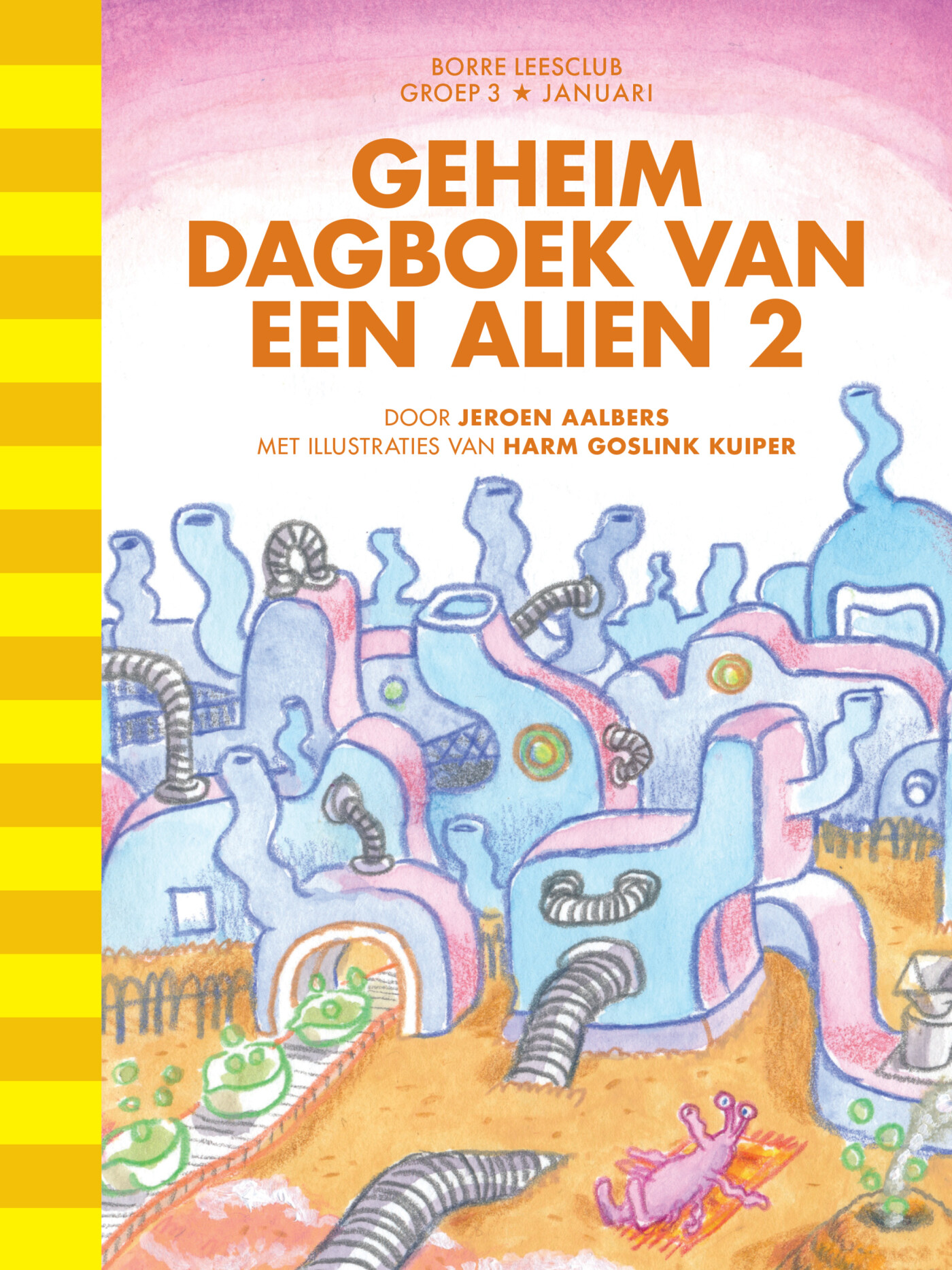 Geheim dagboek van een alien 2 / groep 3 / Borre Leesclub