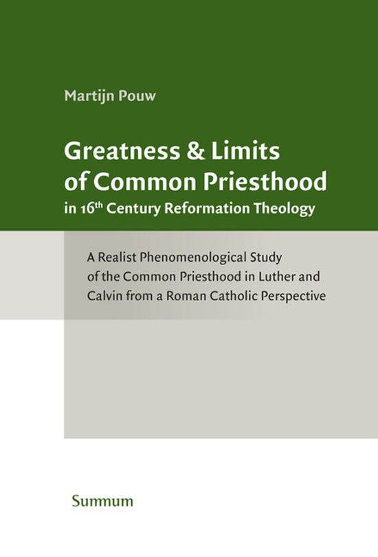 Greatness & Limits of Common Priesthood in 16TH Century Reformed Theology / Classic Theology and Contemporary Challenges / 2