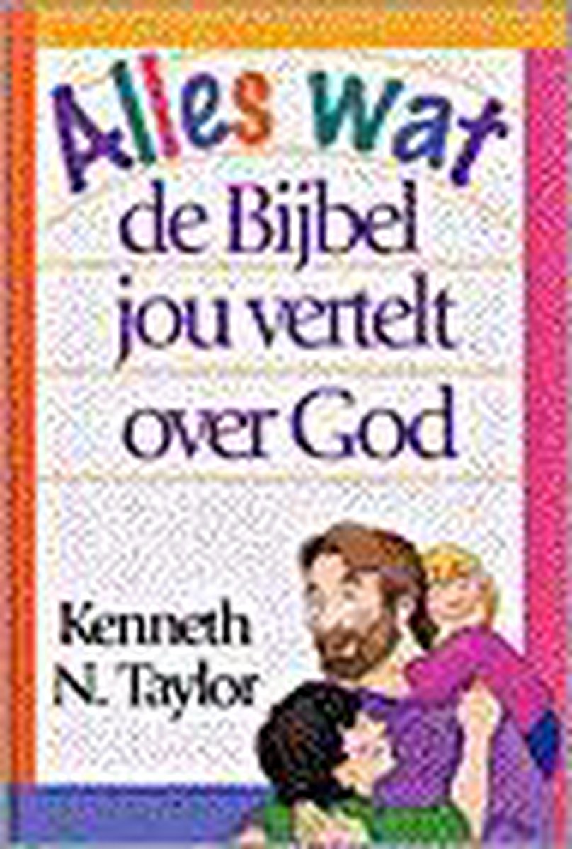 Alles wat de bijbel jou vertelt over God