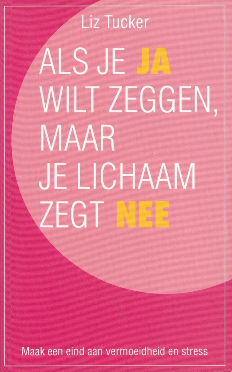 boekenbalie_9789022988404_cover Als je ja wilt zeggen, maar je lichaam zegt nee
