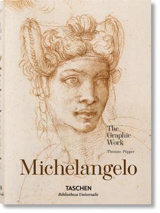 Michelangelo. The Graphic Work / Bibliotheca Universalis