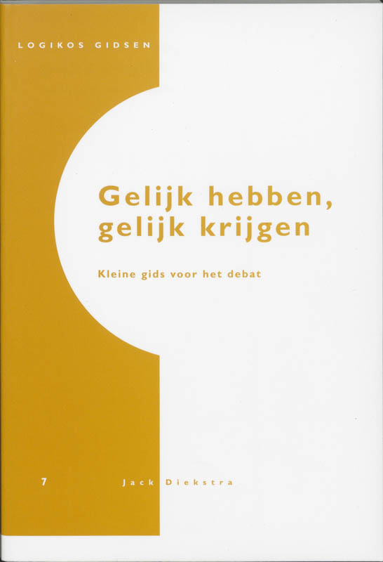 Gelijk hebben, gelijk krijgen / Logikos gidsen / 7