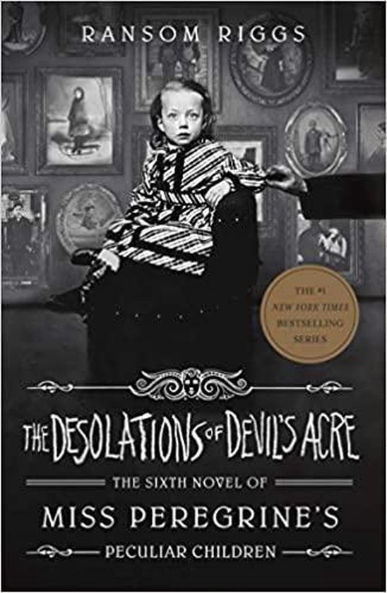 The desolations of devil's acre / Miss Peregrine's peculiar children / 6