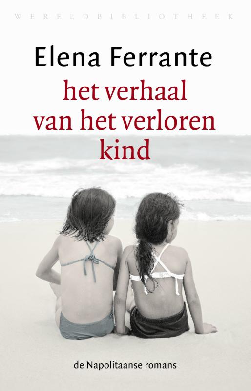 Elena Ferrante De Napolitaanse Romans 4 - Het Verhaal Van Het Verloren Kind