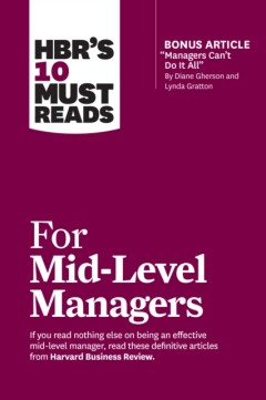 HBR's 10 Must Reads for Mid-Level Managers / HBR's 10 Must Reads