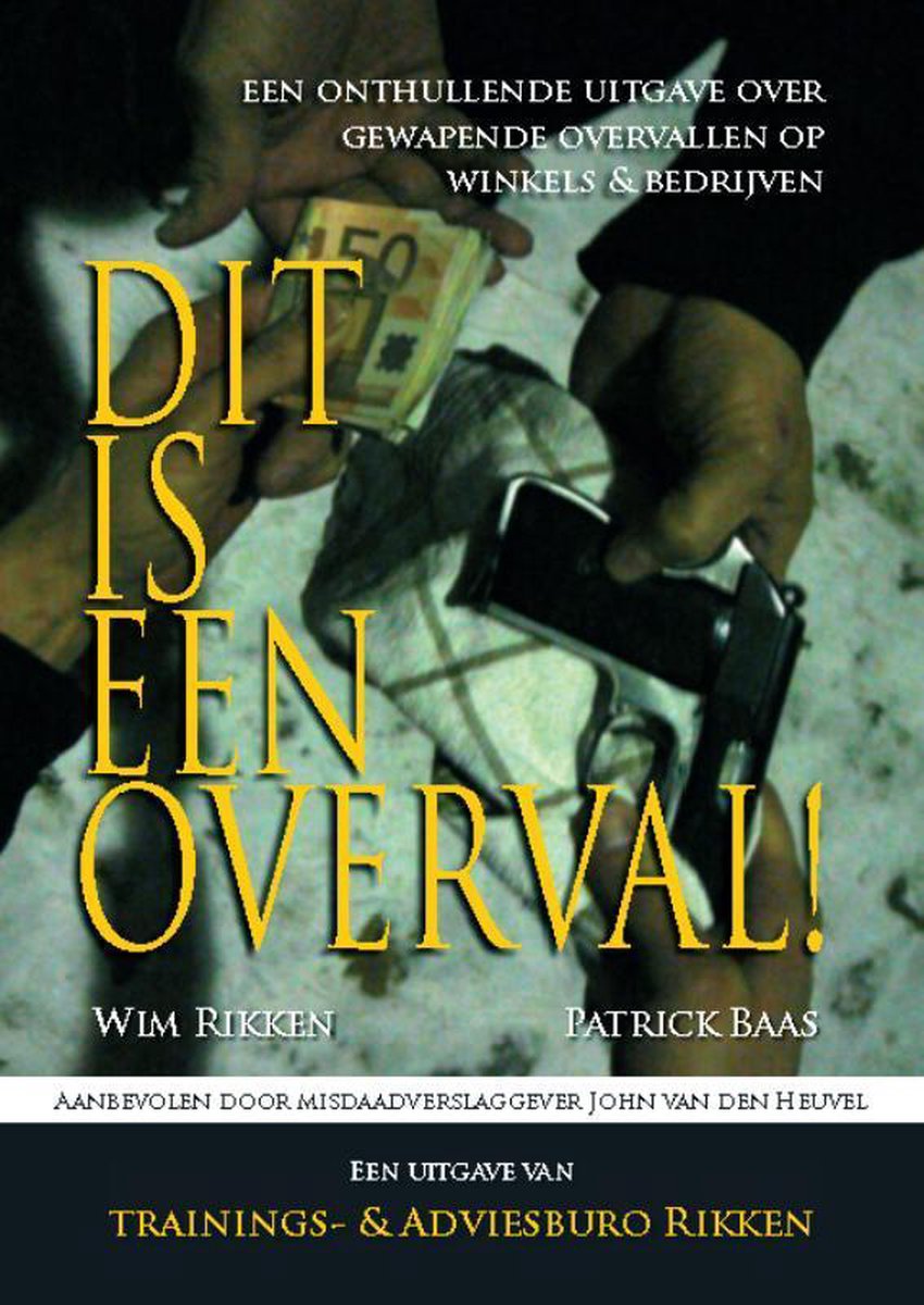 Dit is een overval