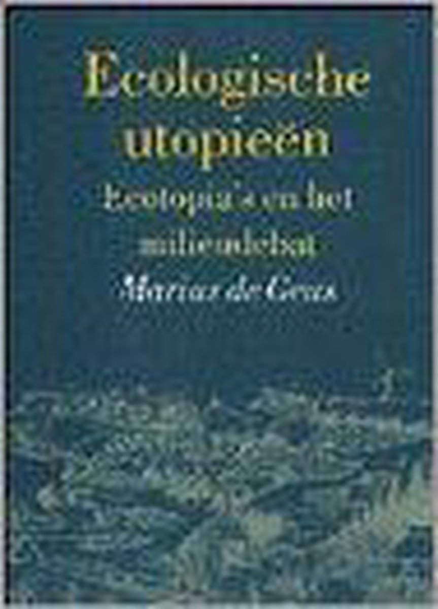M. de Geus Ecologische Utopieën