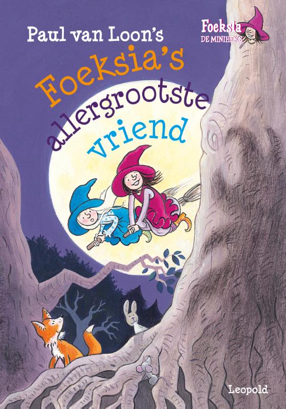 Foeksia's allergrootste vriend / Foekia de miniheks