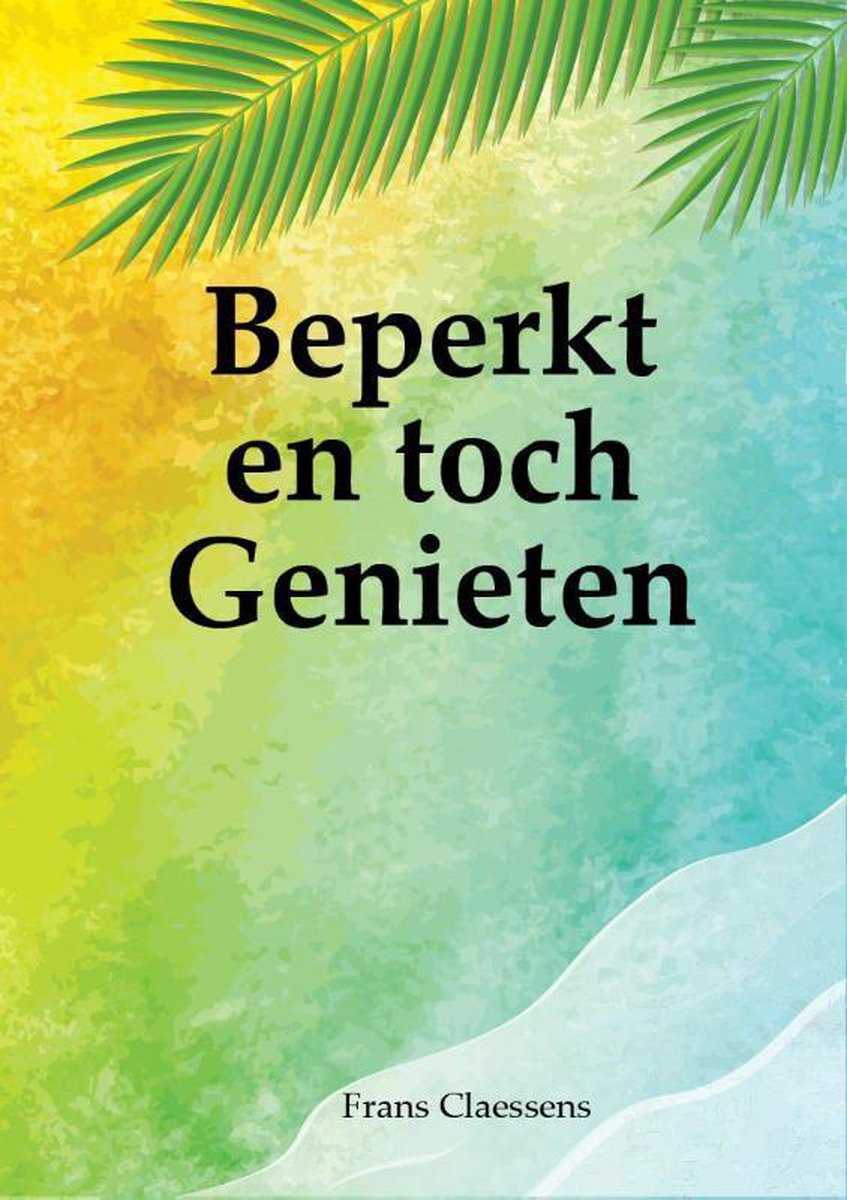 boekenbalie_9789492212238_cover Beperkt en toch genieten