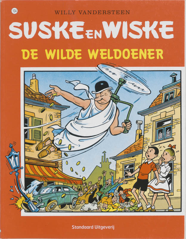 Suske en Wiske no 104 - De wilde weldoener