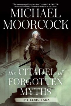 ELRIC SAGA CITADEL OF FORGOTTEN MYTHS HC NOVEL