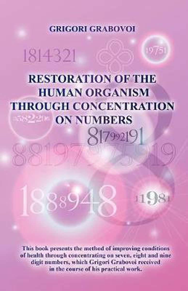 Restoration of the Human Organism through Concentration on Numbers