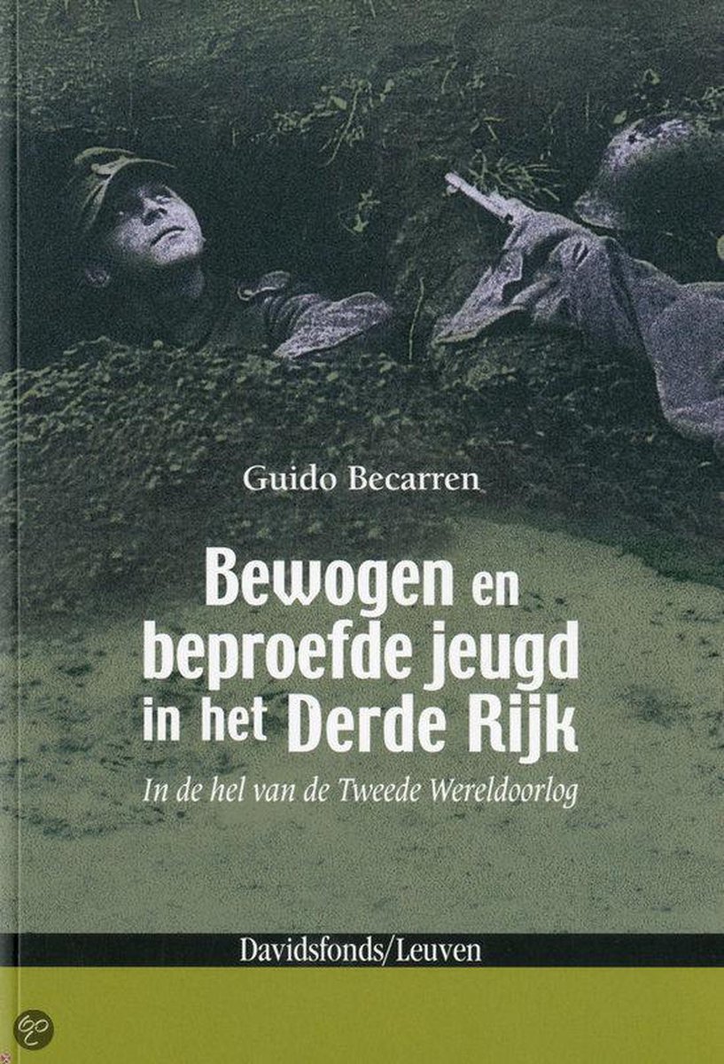 Guido Becarren Bewogen En Beproefde Jeugd In Het Derde Rijk