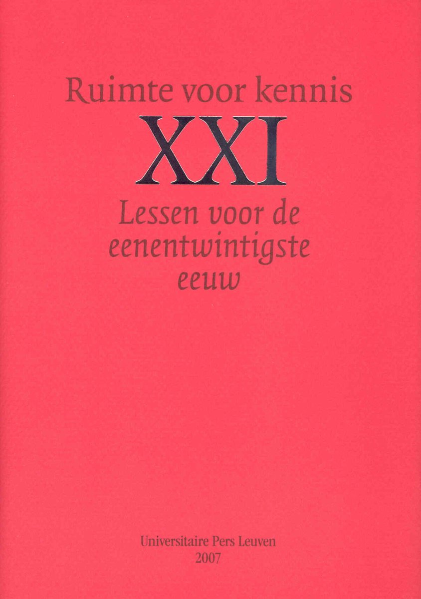 Ruimte voor Kennis. -Lessen voor de eenentwintigste eeuw