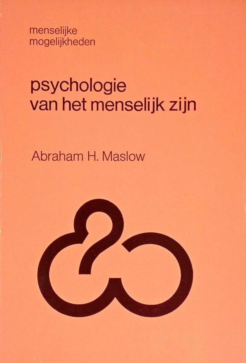 Psychologie van het menselijk zijn - Abraham Maslow