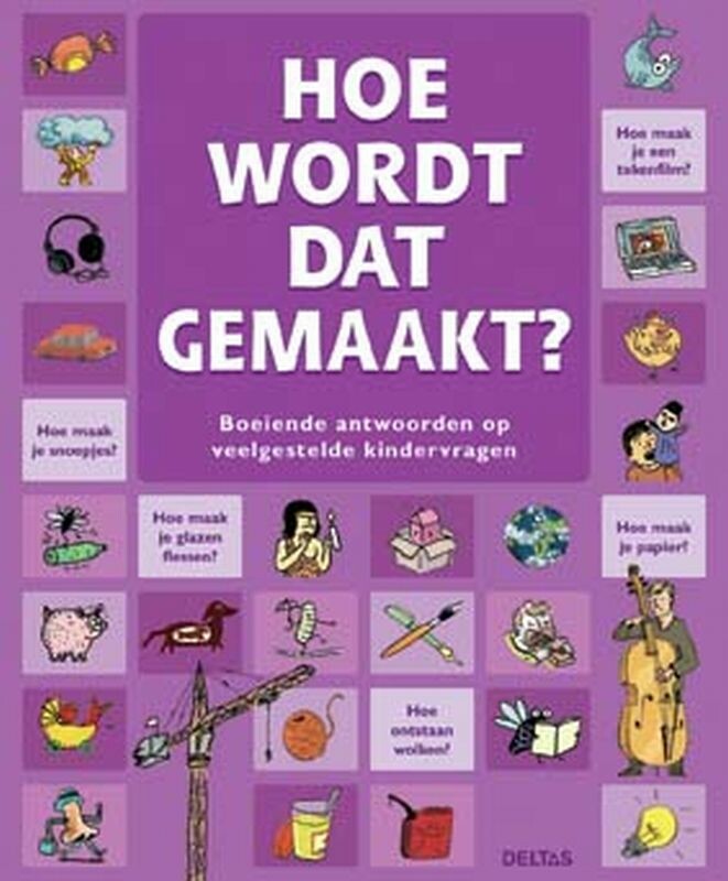 boekenbalie_9789044720181_cover Hoe wordt dat gemaakt ?
